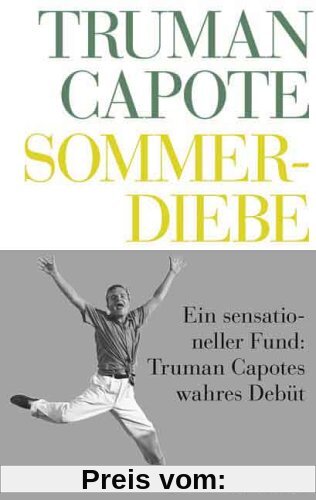 Truman Capote - Werke: Sommerdiebe: Bd 1